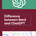 Differences between Chat GPT and Bard
